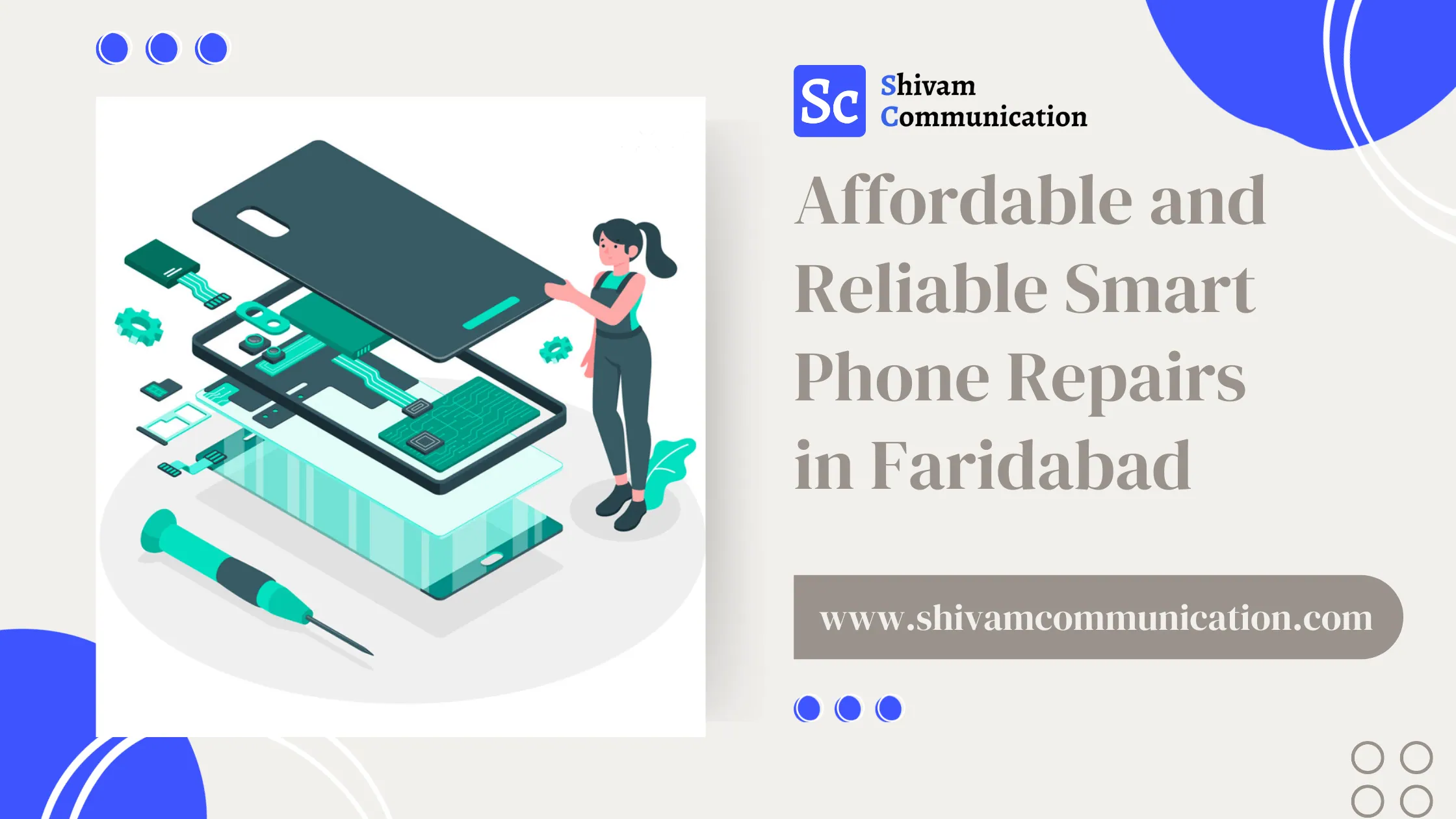 Affordable and Reliable Smartphone Repairs in Faridabad at Shivam Communication